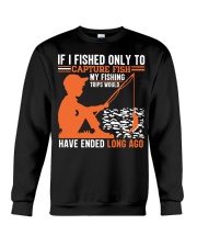 If I Fished Only To Capture Fish My Fishing Crewneck Sweatshirt tile