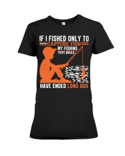 If I Fished Only To Capture Fish My Fishing Premium Fit Ladies Tee tile