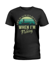 Vintage Life Is Always Better When I’m Fishing Lucky Fishing Ladies T-Shirt tile