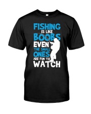 Fishing Is Like Boobs Cute Fishing Shirts Funny Gift Tank Top Classic T-Shirt front