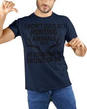 I Don’t Suck At Hunting Animals Suck At Standing In Front Of Classic T-Shirt custom-t-shirts-classic-lifestyle-front-212