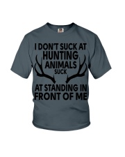 I Don’t Suck At Hunting Animals Suck At Standing In Front Of Youth T-Shirt tile