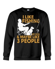 Funny I Like Fishing My Dog And Maybe 3 People Crewneck Sweatshirt tile