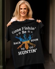 Gone Fishin Be Back Soon To Go Huntin Classic T-Shirt apparel-classic-tshirt-lifestyle-front-118