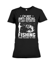 I'm Not Anti Social I'd Just Rather Be Fishing Premium Fit Ladies Tee tile