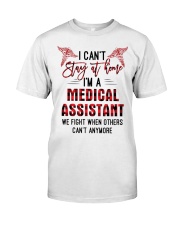 I Can't Stay At Home I'm A Medical Assistant shirt Premium Fit Mens Tee thumbnail