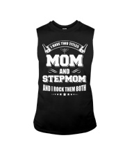 I Have Two Titles Mom And Stepmom And I Rock Them Sleeveless Tee thumbnail