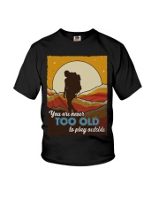 You Are Never Too Old To Play Outside Hiking Shirt Youth T-Shirt tile