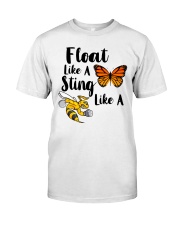Float Like A Butterfly Sting Like A Bee Shirt Classic T-Shirt front