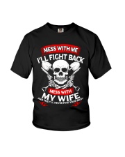 Mess With Me I'll Fight Back Mess With My Wife Shi Youth T-Shirt thumbnail