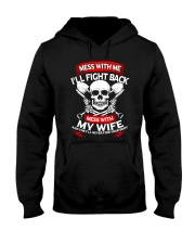 Mess With Me I'll Fight Back Mess With My Wife Shi Hooded Sweatshirt thumbnail