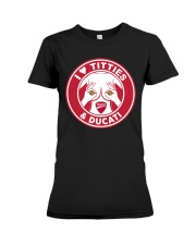I Love Titties And Ducati Shirt Premium Fit Ladies Tee thumbnail