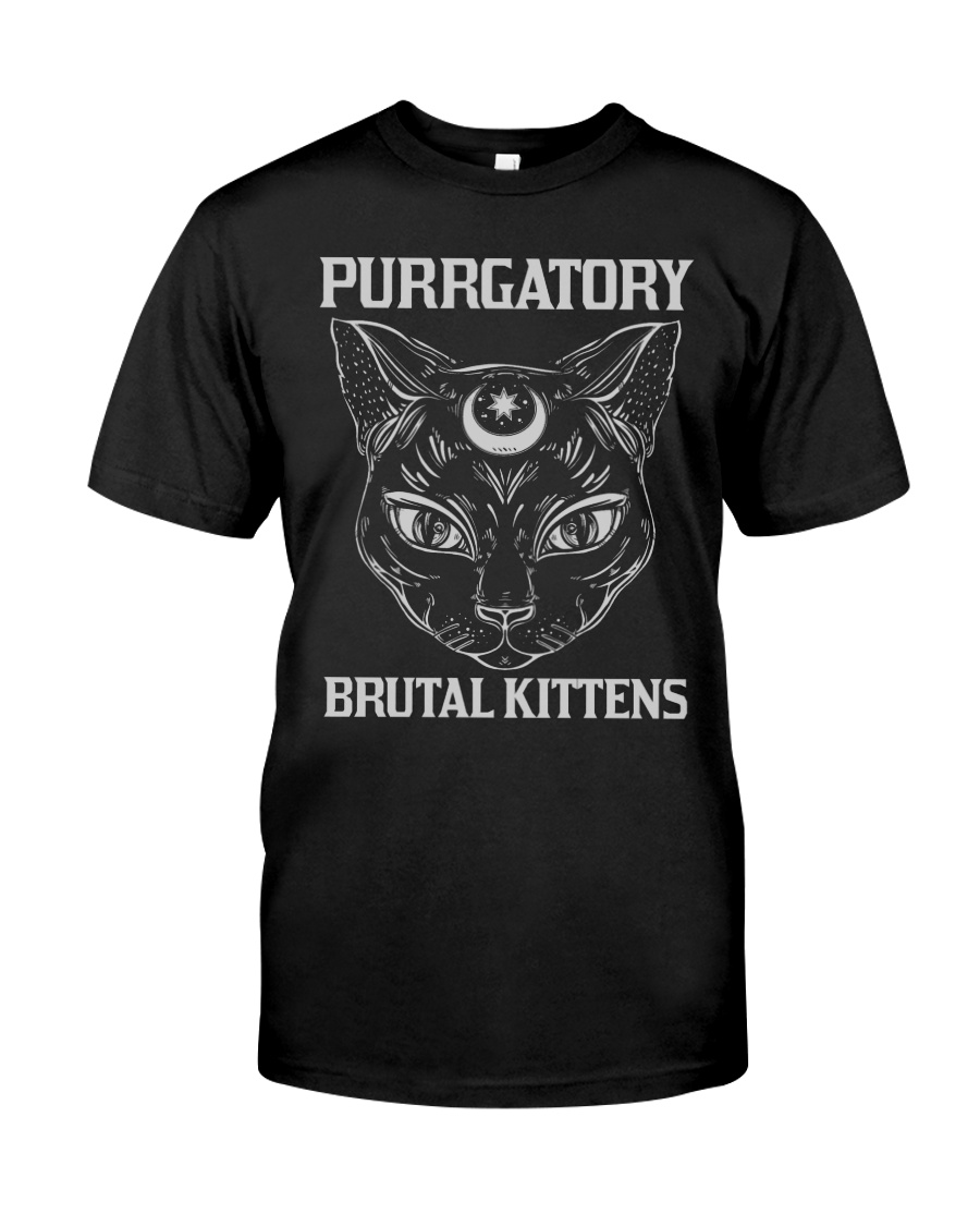 Purrgatory Brutal Kittens Cat Shirt Classic T-Shirt