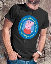 I Am A Peppa Pig Parent Shirt Classic T-Shirt lifestyle-mens-crewneck-front-4