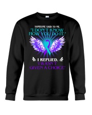 Someone Said To Me I Don't Know Suicide Prevention Crewneck Sweatshirt thumbnail