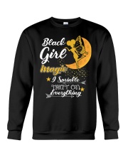 Black Girl Magic I Sprinkle That On Everything Shi Crewneck Sweatshirt tile