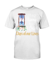 Stay home and watch day of our lives shirt Classic T-Shirt front