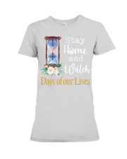 Stay home and watch day of our lives shirt Premium Fit Ladies Tee thumbnail