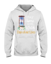 Stay home and watch day of our lives shirt Hooded Sweatshirt thumbnail