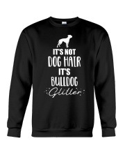It's not dog hair it's American Bulldog T Crewneck Sweatshirt thumbnail