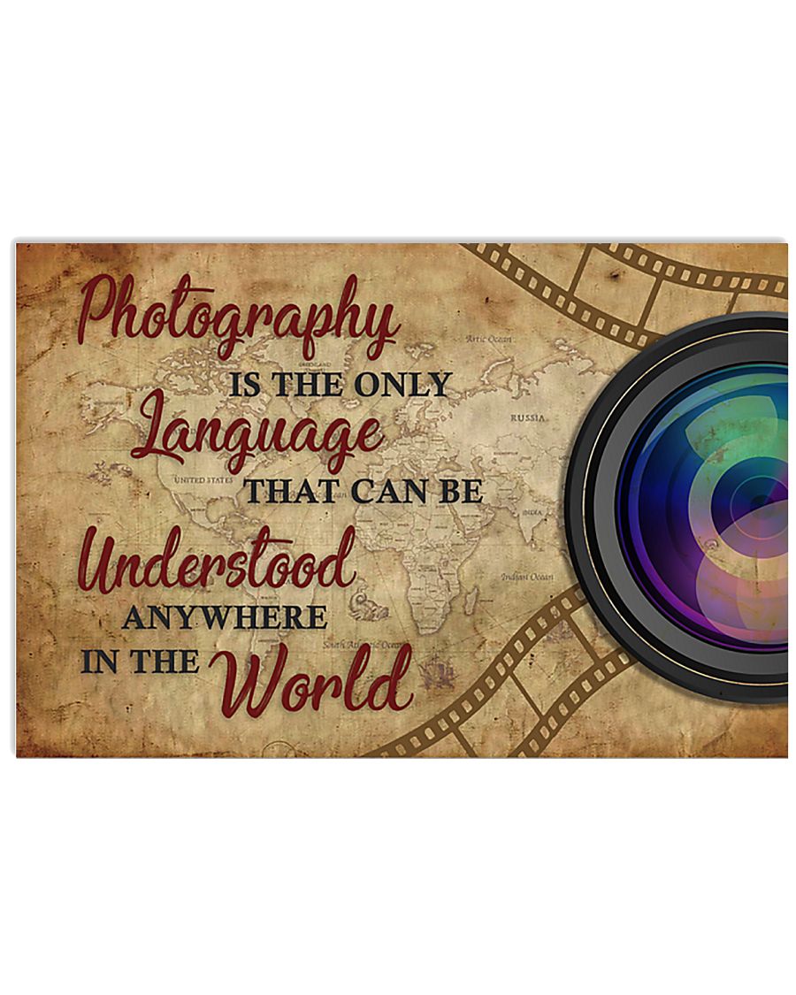 Photography Is The Only Language 17x11 Poster