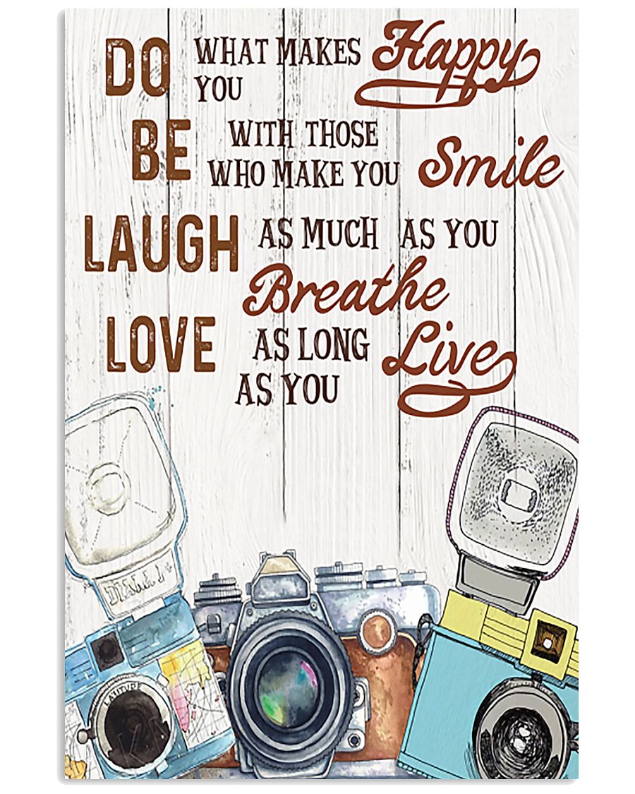 Photography Do What Make You Happy 11x17 Poster