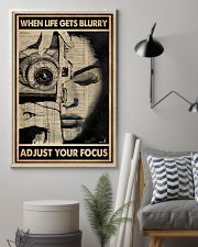 When Life Gets Blurry Adjust Your Focus 16x24 Poster lifestyle-poster-1