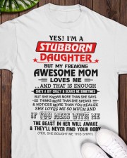STUBBORN DAUGHTER GIFT - AWESOME MOM-SCARES ME Classic T-Shirt apparel-classic-tshirt-lifestyle-front-160