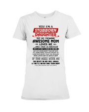 STUBBORN DAUGHTER GIFT - AWESOME MOM-SCARES ME Premium Fit Ladies Tee tile