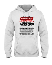 STUBBORN DAUGHTER GIFT - AWESOME MOM-SCARES ME Hooded Sweatshirt tile