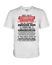 STUBBORN DAUGHTER GIFT - AWESOME MOM-SCARES ME V-Neck T-Shirt tile
