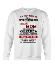SPOILED DAUGHTER GIFT - CRAZY MOM- ANGER ISSUES Crewneck Sweatshirt tile