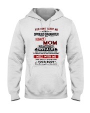 SPOILED DAUGHTER GIFT - CRAZY MOM- ANGER ISSUES Hooded Sweatshirt front