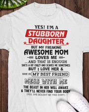 STUBBORN DAUGHTER GIFT - AWESOME MOM-BEST FRIEND Classic T-Shirt apparel-classic-tshirt-lifestyle-front-160
