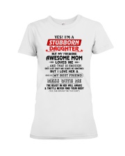 STUBBORN DAUGHTER GIFT - AWESOME MOM-BEST FRIEND Premium Fit Ladies Tee tile