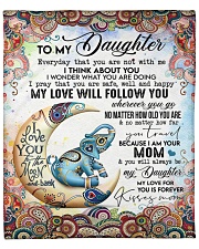 MOM TO DAUGHTER GIFT- MY LOVE WILL FOLLOW YOU WHEREVER YOU GO Fleece Blanket - 50" x 60" front