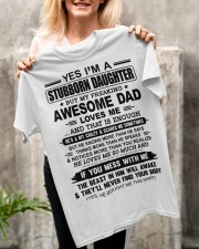 YES I AM A STUBBORN DAUGHTER GIFT - AWESOME DAD Classic T-Shirt apparel-classic-tshirt-lifestyle-front-117
