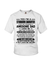 YES I AM A STUBBORN DAUGHTER GIFT - AWESOME DAD Youth T-Shirt tile