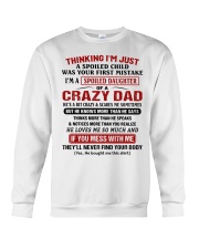 SPOILED DAUGHTER GIFT -CRAZY DAD- SCARES- MISTAKE Crewneck Sweatshirt tile