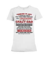SPOILED DAUGHTER GIFT -CRAZY DAD- SCARES- MISTAKE Premium Fit Ladies Tee tile