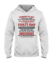 SPOILED DAUGHTER GIFT -CRAZY DAD- SCARES- MISTAKE Hooded Sweatshirt tile