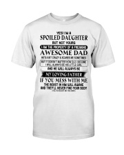 SPOILED DAUGHTER GIFT - AWESOME DAD- LOVING FATHER Classic T-Shirt front