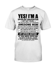 SPOILED DAUGHTER GIFT - AWESOME MOM- LOVING MOTHER Classic T-Shirt front