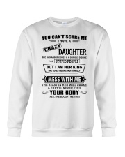 DAUGHTER TO DAD SHIRT- YOU CAN'T SCARE ME- KING Crewneck Sweatshirt tile