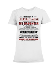 DAUGHTER TO MOM GIFT PERFECTION AND BEAUTY Premium Fit Ladies Tee tile