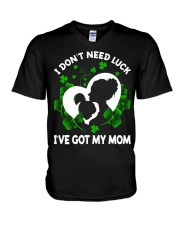 LUCKY DAUGHTER GIFT - I DON'T NEED LUCK GOT MOM V-Neck T-Shirt tile