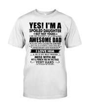 SPOILED DAUGHTER GIFT - AWESOME DAD- BEST FRIEND Classic T-Shirt front