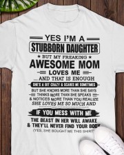 STUBBORN DAUGHTER GIFT - AWESOME MOM SCARES ME Classic T-Shirt apparel-classic-tshirt-lifestyle-front-160