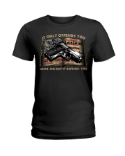 It Only Offends You Until The Day It Defends You Ladies T-Shirt thumbnail