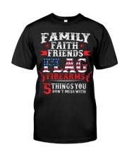 Family Faith Friends Flag Firearms Classic T-Shirt front